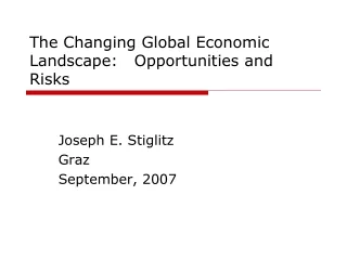 The Changing Global Economic Landscape:   Opportunities and Risks