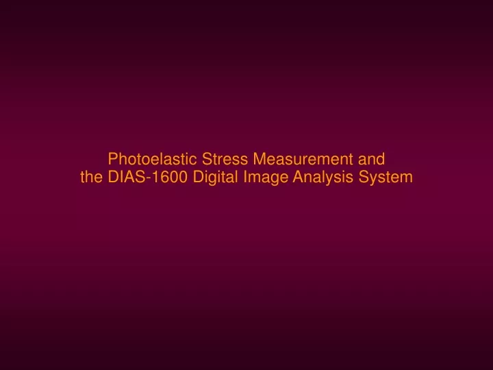 photoelastic stress measurement and the dias 1600