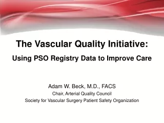 The Vascular Quality Initiative: Using PSO Registry Data to Improve Care