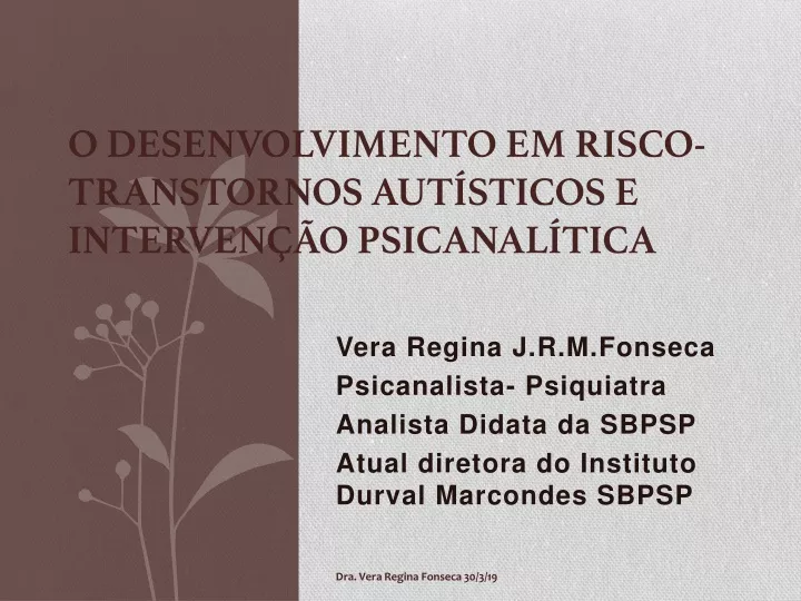 o desenvolvimento em risco transtornos aut sticos e interven o psicanal tica