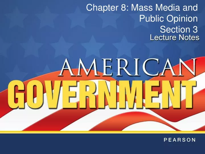 chapter 8 mass media and public opinion section 3
