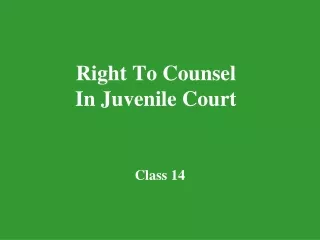 Right To Counsel  In Juvenile Court