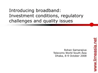 Introducing broadband: Investment conditions, regulatory challenges and quality issues