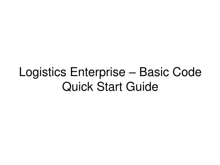 logistics enterprise basic code quick start guide