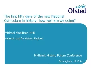 The first fifty days of the new National Curriculum in history: how well are we doing?