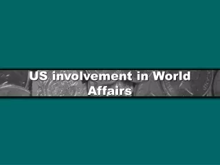 US involvement in World Affairs