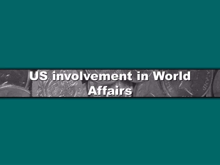 us involvement in world affairs