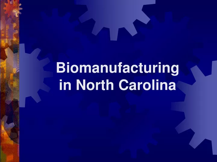 biomanufacturing in north carolina