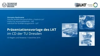 Präsentationsvorlage des LKT im CD der TU Dresden