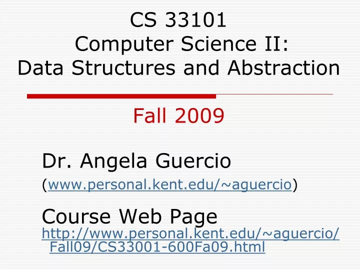 cs 33101 computer science ii data structures and abstraction fall 2009