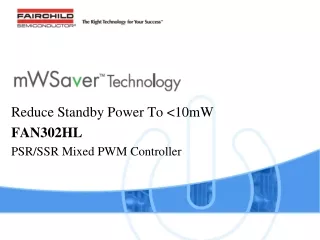 Reduce Standby Power To &lt;10mW FAN302HL PSR/SSR Mixed PWM Controller