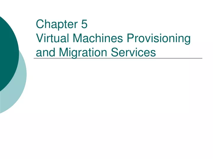 chapter 5 virtual machines provisioning and migration services