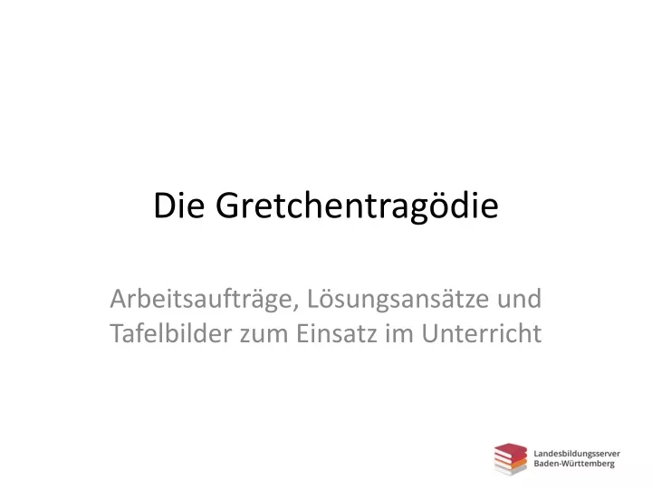 die gretchentrag die