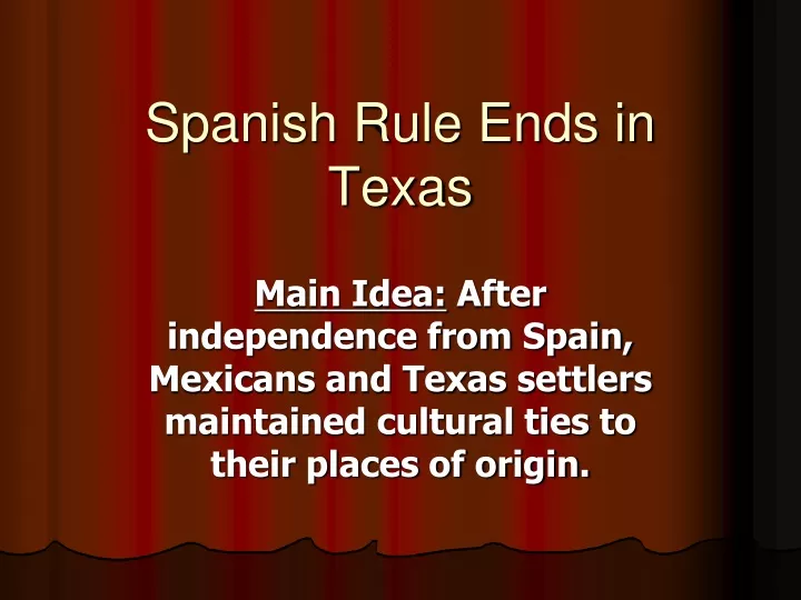spanish rule ends in texas