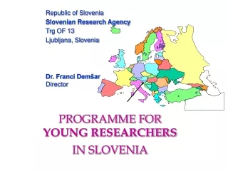 PROGRAMME FOR  YOUNG RESEARCHERS IN SLOVENIA