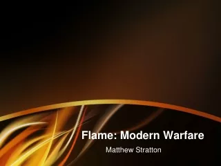 Flame: Modern Warfare