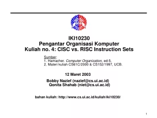 IKI10230 Pengantar Organisasi Komputer Kuliah no. 4: CISC vs. RISC Instruction Sets