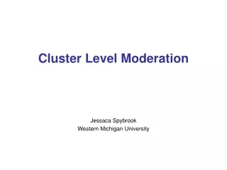 Cluster Level Moderation