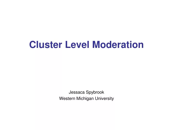 cluster level moderation