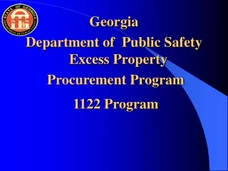 Georgia  Department of  Public Safety Excess Property  Procurement Program  1122 Program