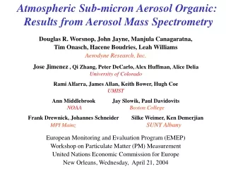 Atmospheric Sub-micron Aerosol Organic:   Results from Aerosol Mass Spectrometry