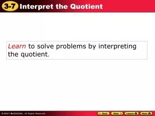 Learn  to solve problems by interpreting the quotient .