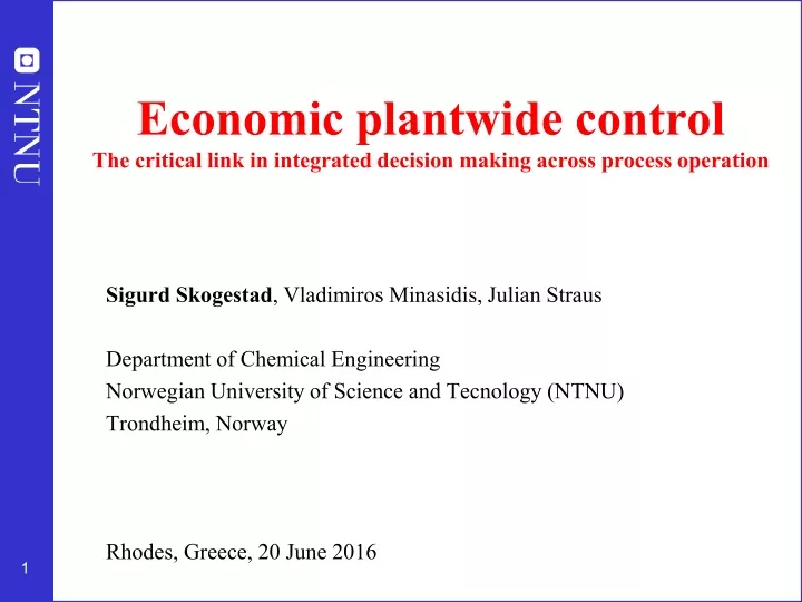 economic plantwide control the critical link in integrated decision making across process operation