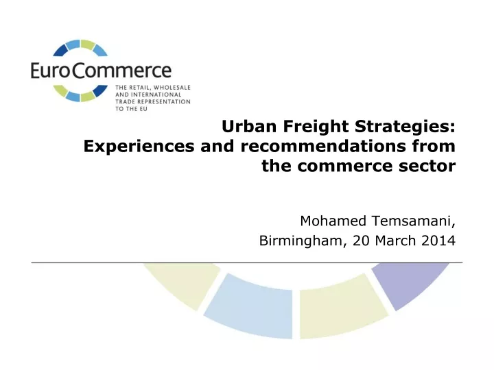 urban freight strategies experiences and recommendations from the commerce sector