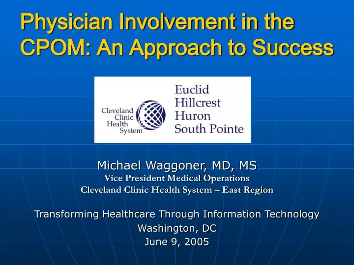 physician involvement in the cpom an approach to success