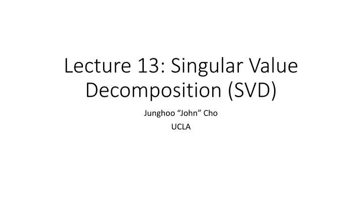 lecture 13 singular value decomposition svd