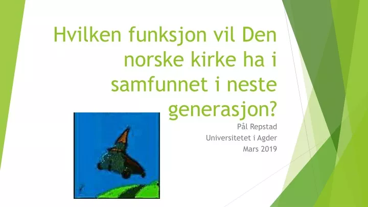 hvilken funksjon vil den norske kirke ha i samfunnet i neste generasjon