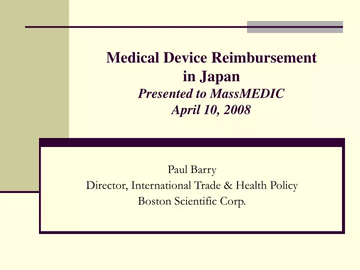 medical device reimbursement in japan presented to massmedic april 10 2008