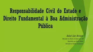 Responsabilidade Civil do Estado e Direito Fundamental à Boa Administração Pública