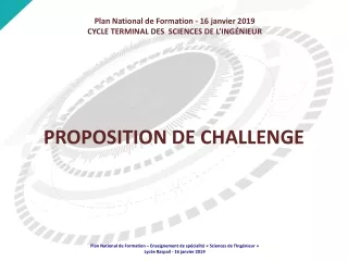 Plan National de Formation - 16 janvier 2019 CYCLE TERMINAL DES  SCIENCES DE L’INGÉNIEUR