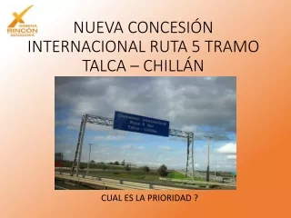 NUEVA CONCESIÓN INTERNACIONAL RUTA 5 TRAMO TALCA – CHILLÁN