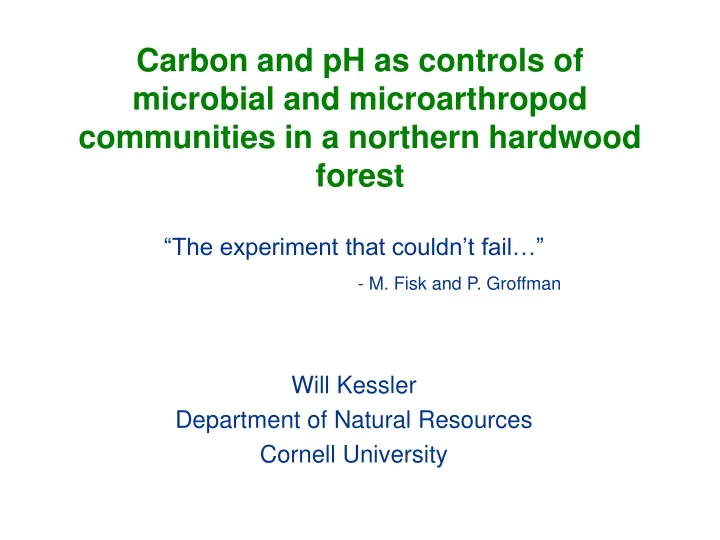 carbon and ph as controls of microbial and microarthropod communities in a northern hardwood forest
