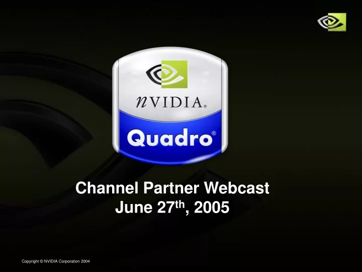 channel partner webcast june 27 th 2005