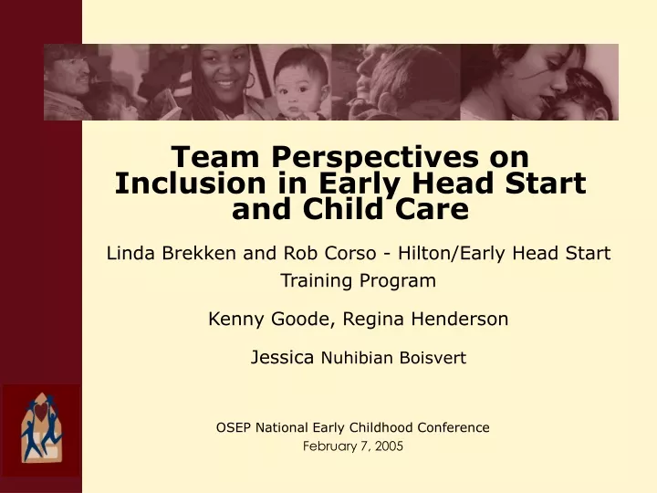 team perspectives on inclusion in early head start and child care