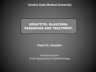 KERATITIS. GLAUCOMA. DIAGNOSIS AND TREATMENT.