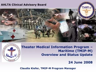 Theater Medical Information Program – Maritime (TMIP-M) Overview and Status Update 24 June 2008