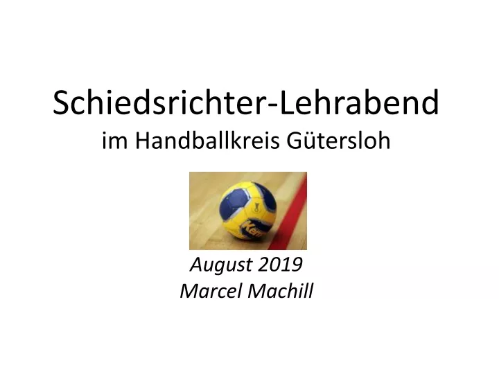 schiedsrichter lehrabend im handballkreis g tersloh august 2019 marcel machill