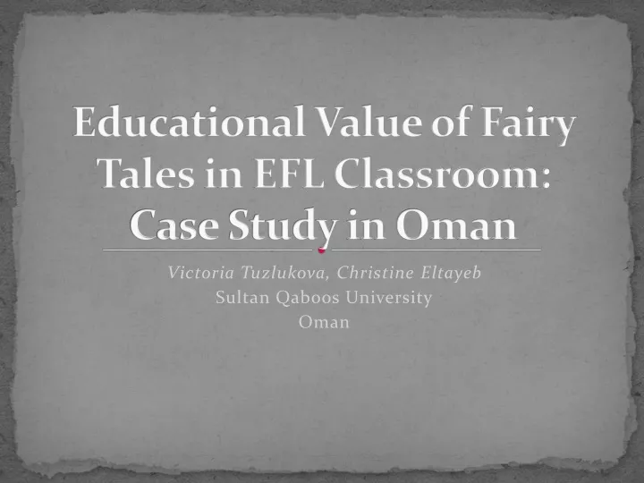 educational value of fairy tales in efl classroom case study in oman