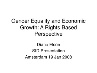 Gender Equality and Economic Growth: A Rights Based Perspective