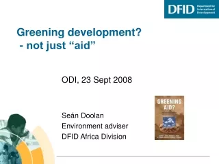 Greening development?  - not just “aid”
