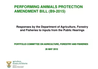 PERFORMING  ANIMALS PROTECTION AMENDMENT BILL  (B9-2015)
