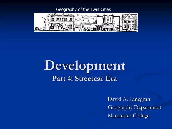development part 4 streetcar era