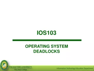 IOS103 OPERATING SYSTEM DEADLOCKS