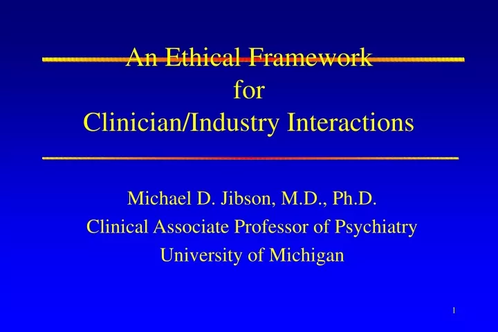 an ethical framework for clinician industry interactions