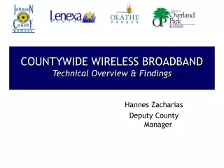 COUNTYWIDE WIRELESS BROADBAND Technical Overview &amp; Findings