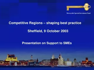 Competitive Regions – shaping best practice                     Sheffield, 9 October 2003
